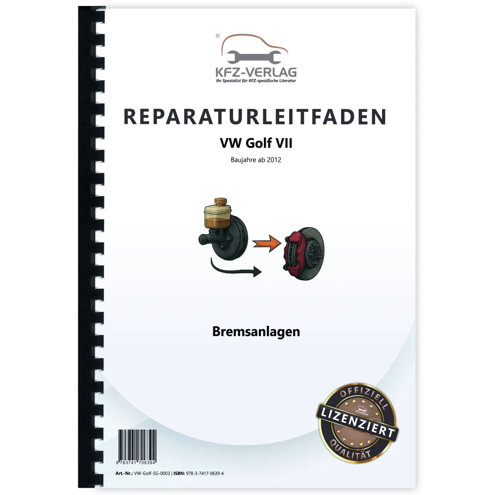VW Golf 7 Typ 5G/AU ab 2012 Bremsanlagen Bremsen System Reparaturanleitung