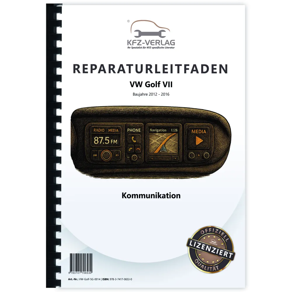 VW Golf 7 Typ 5G/AU (12-16) Radio Navigation Kommunikation Reparaturanleitung