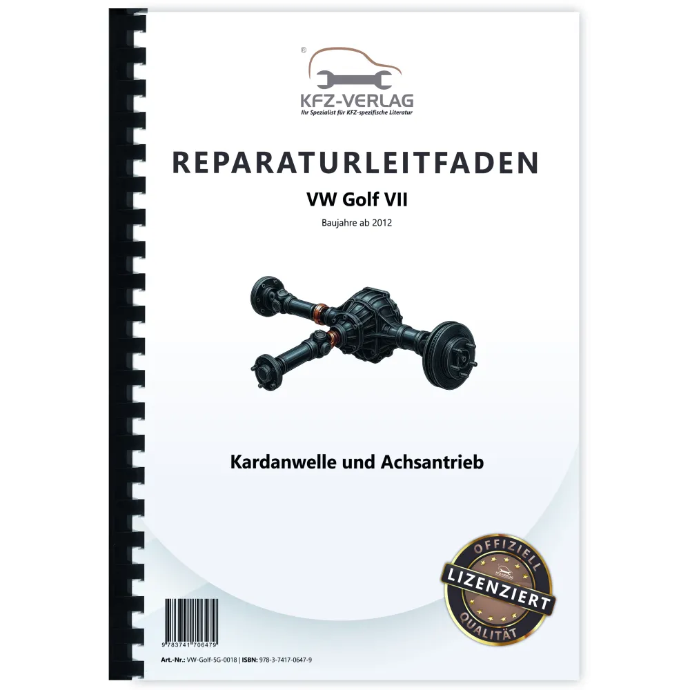 VW Golf 7 Typ 5G/AU ab 2012 Kardanwelle Achsantrieb hinten Reparaturanleitung