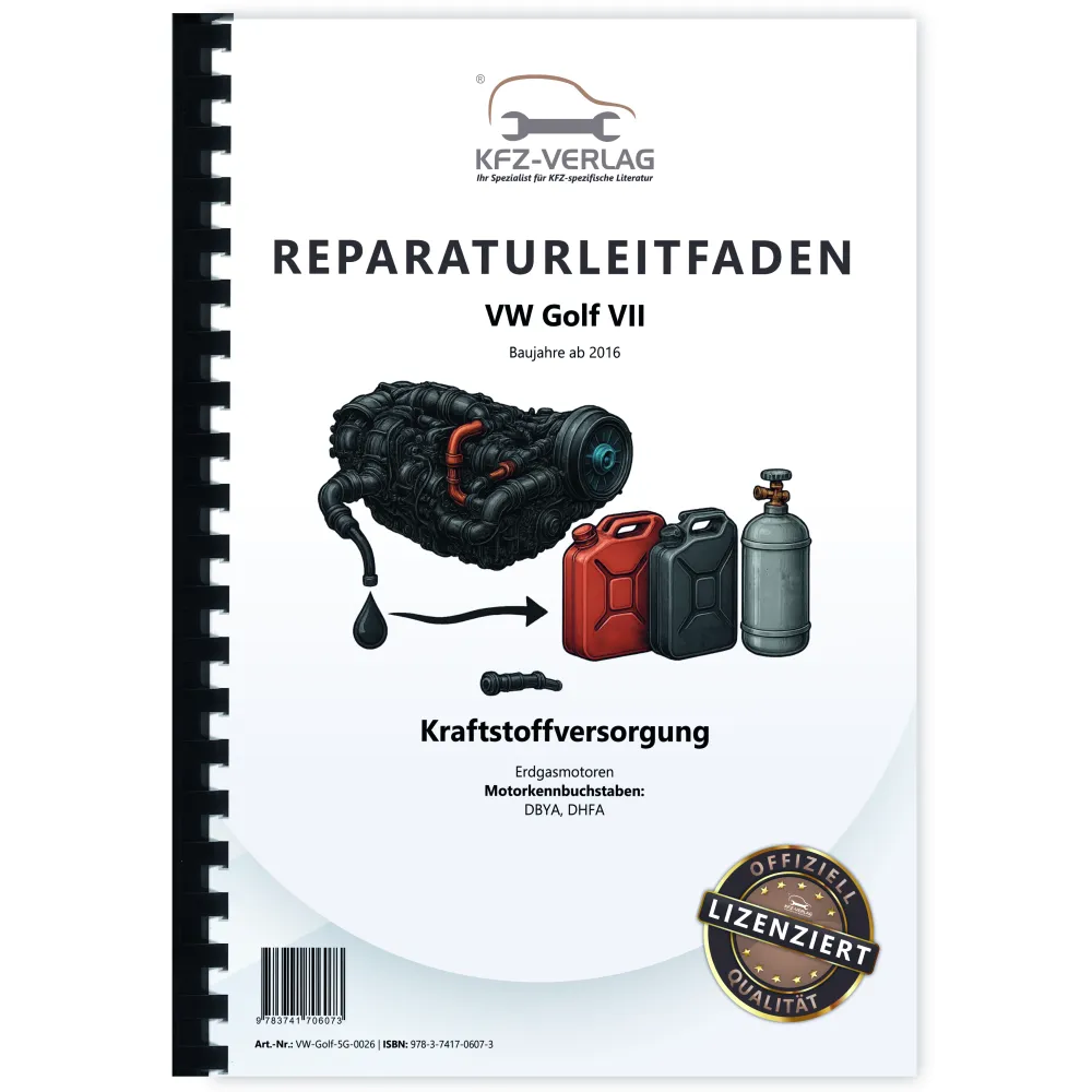 VW Golf 7 5G/AU ab 2016 Kraftstoffversorgung Erdgasmotoren Reparaturanleitung
