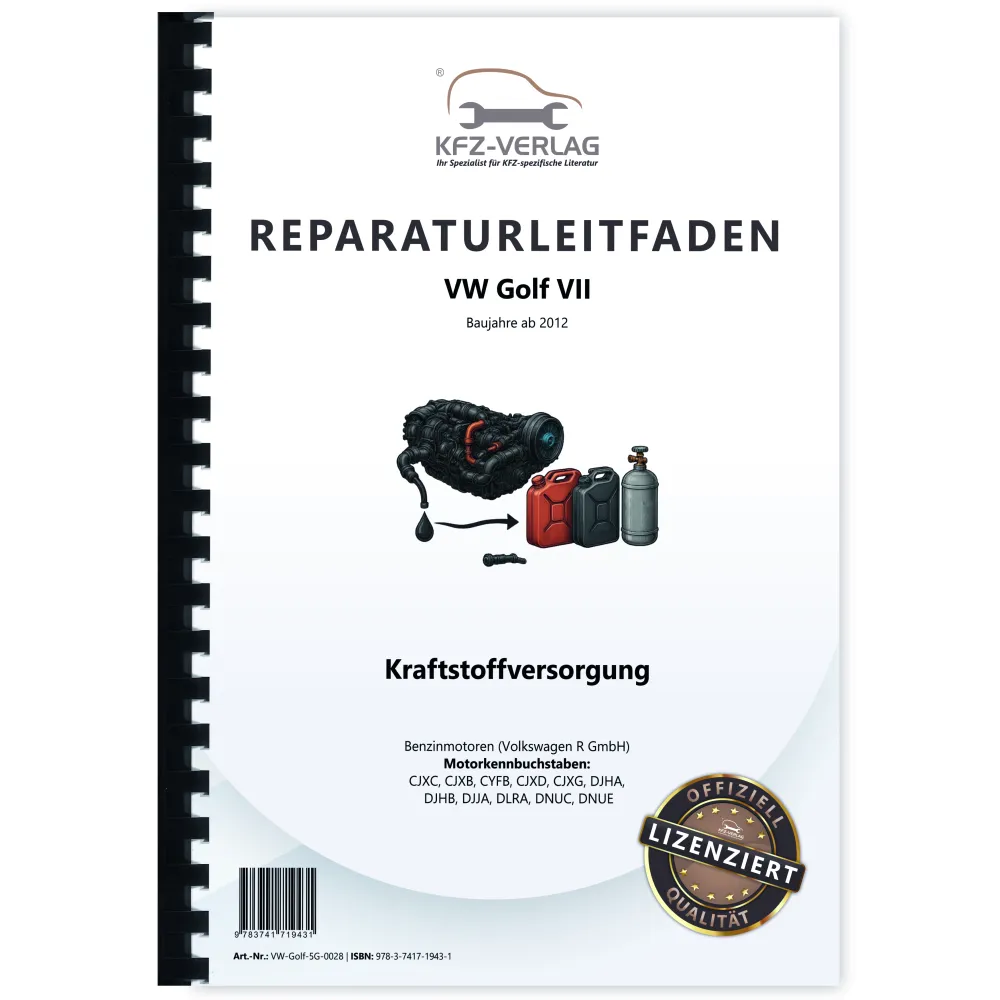 VW Golf 7 5G/AU ab 2012 Kraftstoffversorgung Benzin R-Line Reparaturanleitung