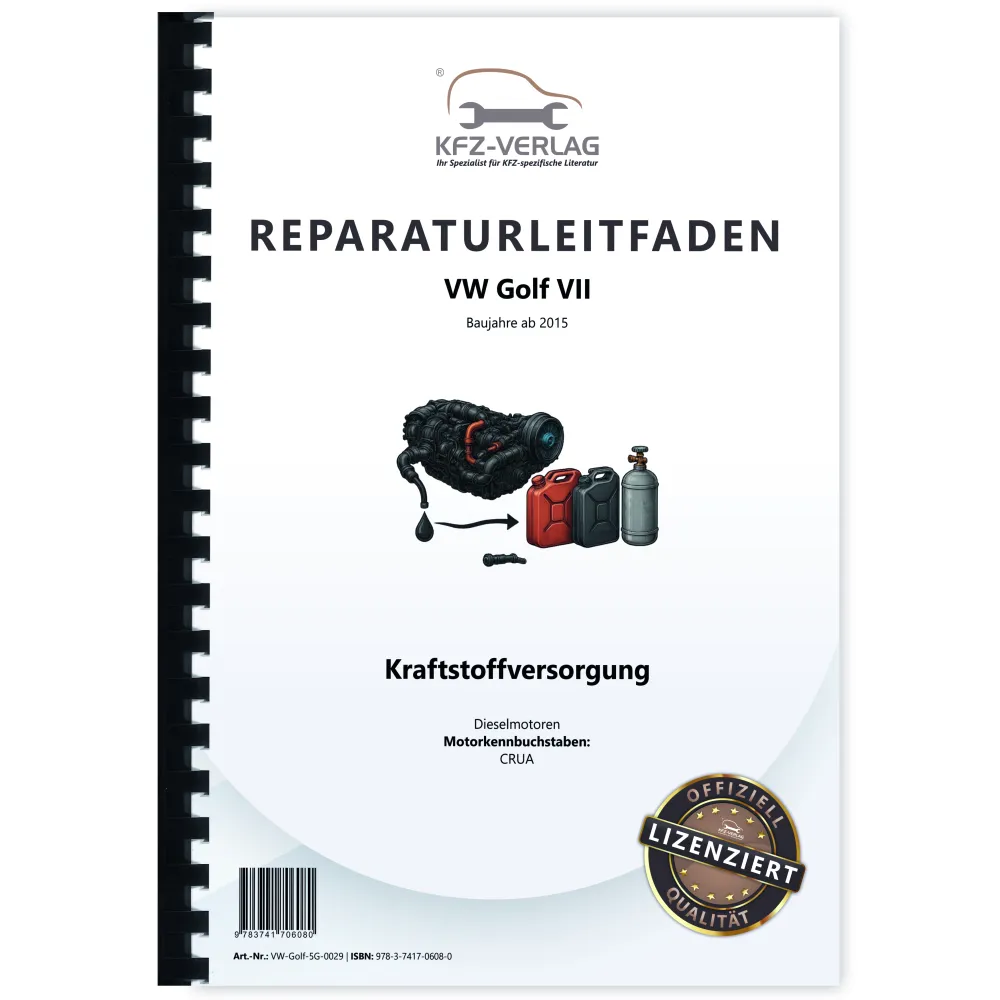 VW Golf 7 5G/AU ab 2015 Kraftstoffversorgung Dieselmotoren Reparaturanleitung