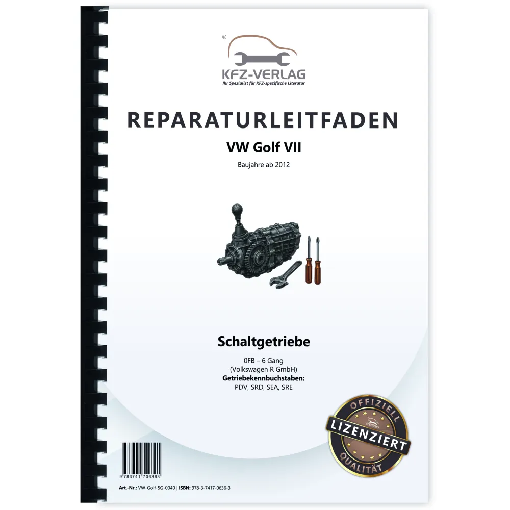 VW Golf 7 5G/AU ab 2012 6 Gang Schaltgetriebe 0FB R-Line Reparaturanleitung