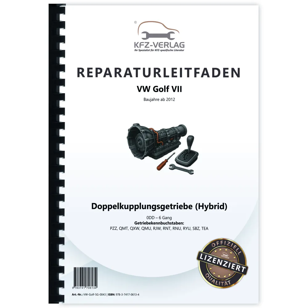 VW Golf 7 5G/AU (12>) 6 Gang Automatikgetriebe DKG 0DD Hybrid Reparaturanleitung