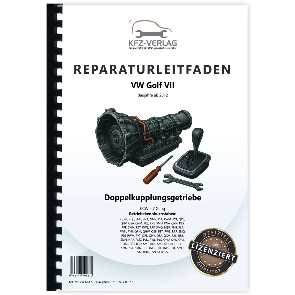 VW Golf 7 5G/AU ab 2012 7 Gang Automatikgetriebe DSG DKG 0CW Reparaturanleitung