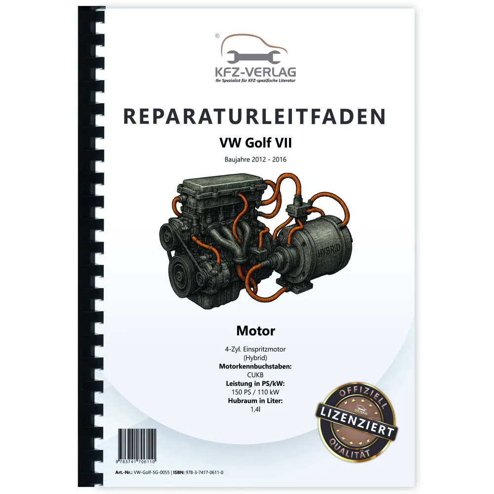 VW Golf 7 5G/AU (12-16) 4-Zyl. 1,4l Benzinmotor 150 PS Hybrid Reparaturanleitung