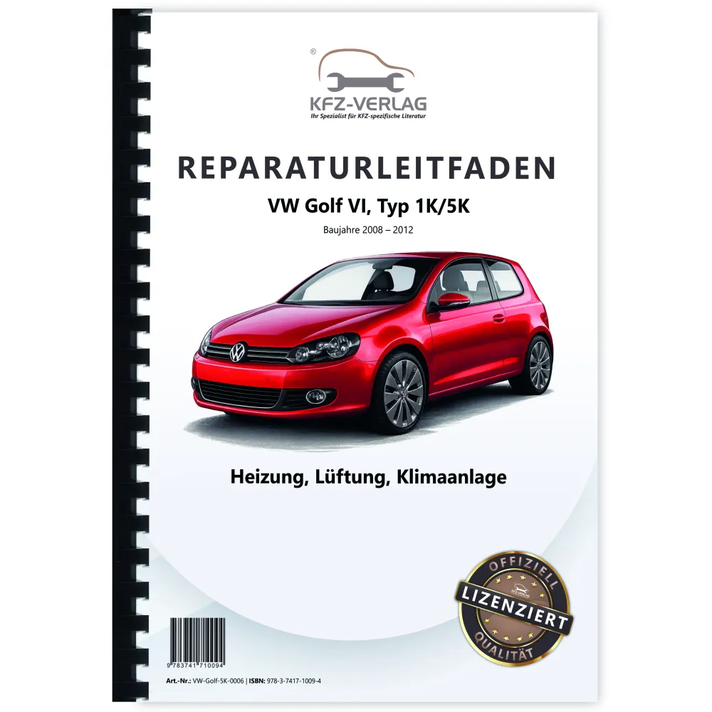 VW Golf 6 Typ 1K/5K 2008-2012 Heizung Belüftung Klimaanlage Reparaturanleitung
