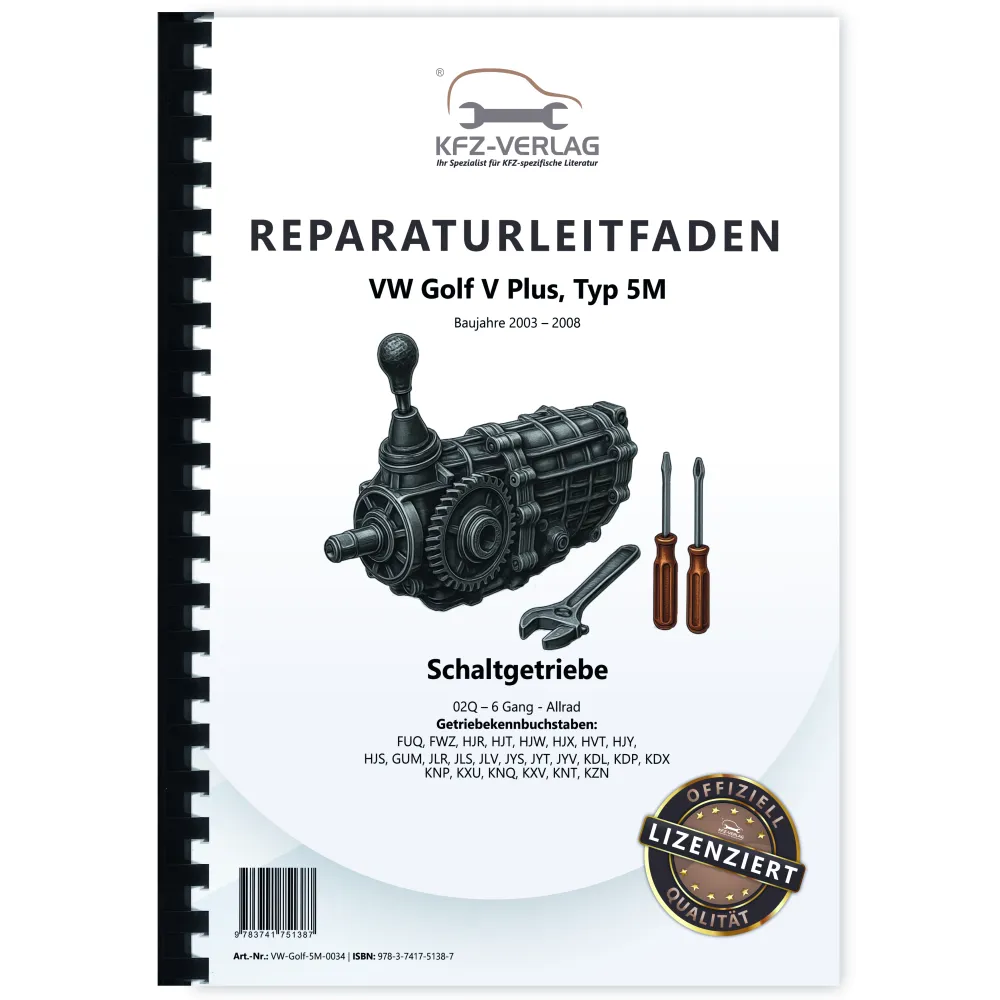 VW Golf 5 Plus 5M (03-08) 6 Gang Schaltgetriebe 02Q Allrad Reparaturanleitung