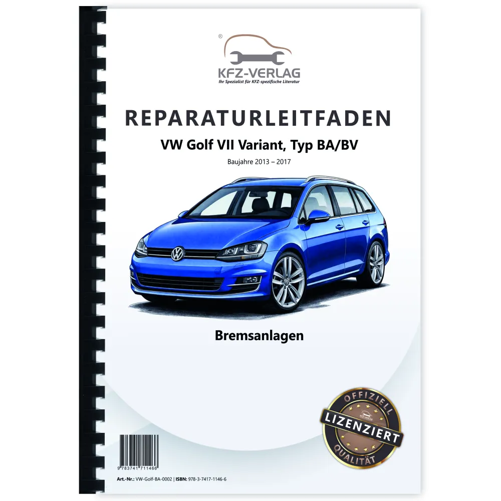 VW Golf 7 Variant BA BV ab 2013 Bremsanlagen Bremsen System Reparaturanleitung