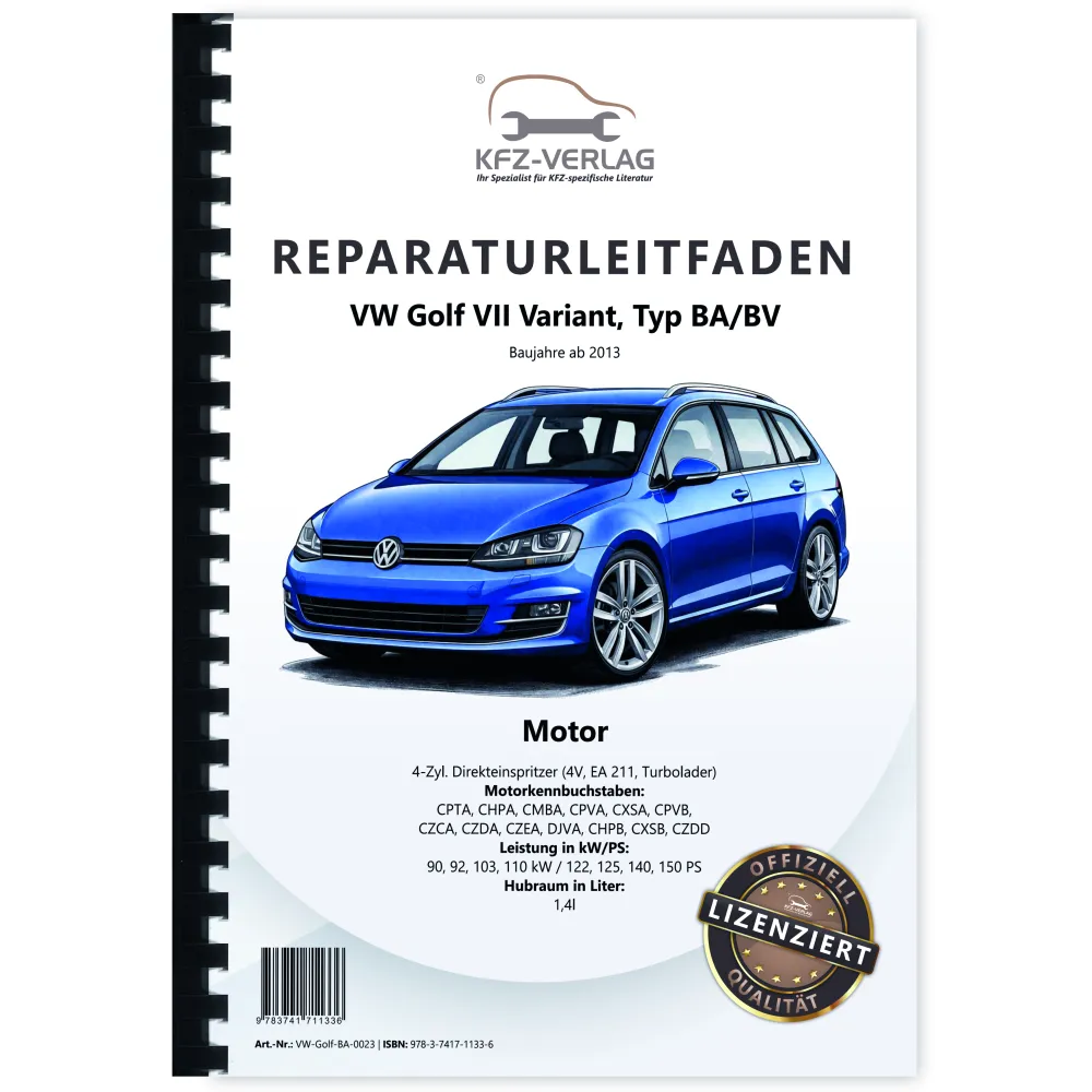 VW Golf 7 Variant (13>) 4-Zyl. 1,4l Benzinmotor 122-150 PS Reparaturanleitung