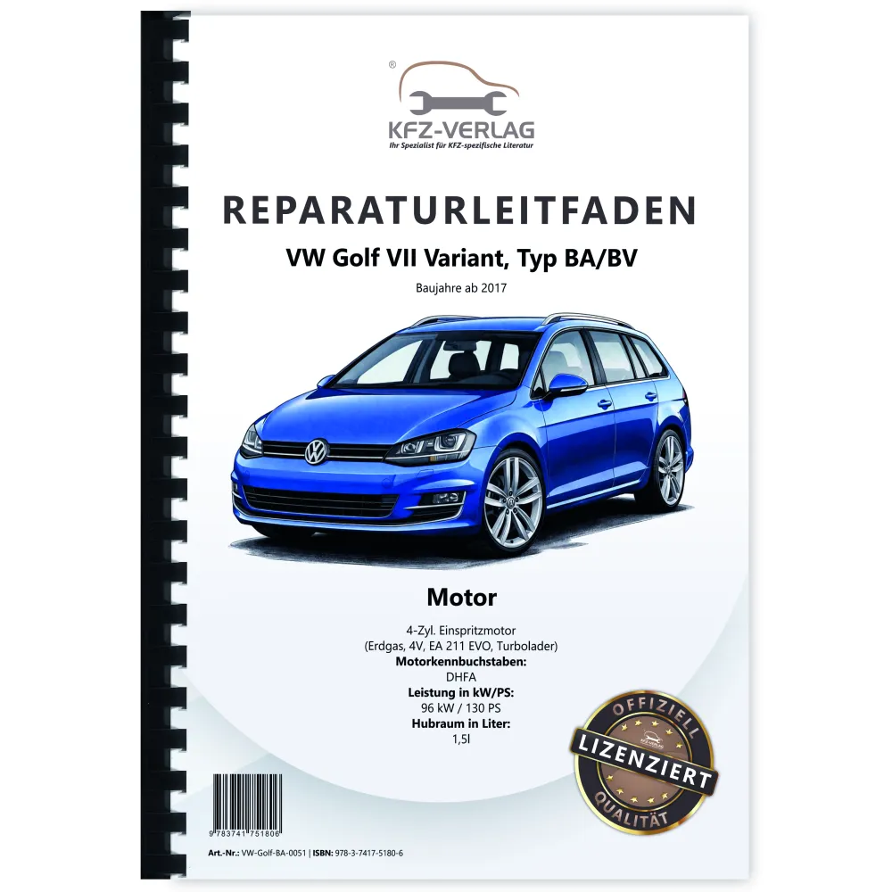 VW Golf 7 Variant (17>) 4-Zyl. 1,5l Erdgas Benzinmotor 130 PS Reparaturanleitung