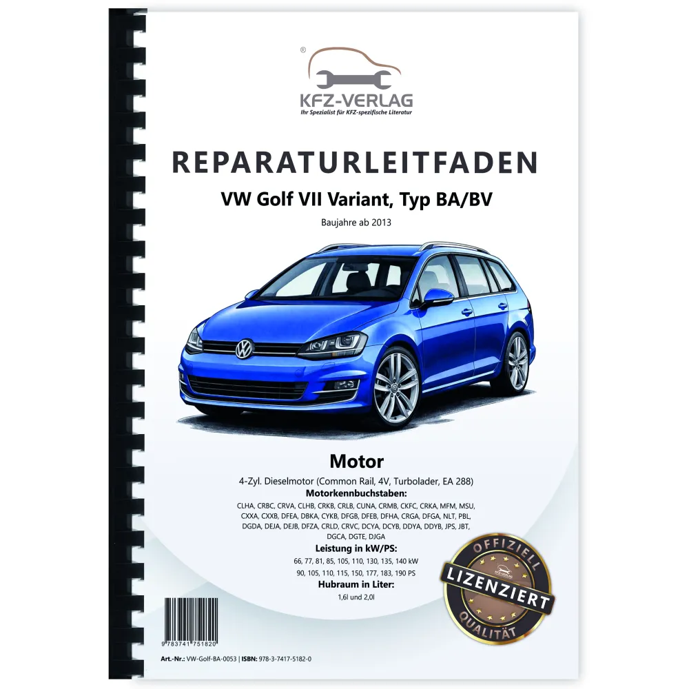 VW Golf 7 Variant ab 2013 1,6l 2,0l Dieselmotor TDI 90-190 PS Reparaturanleitung