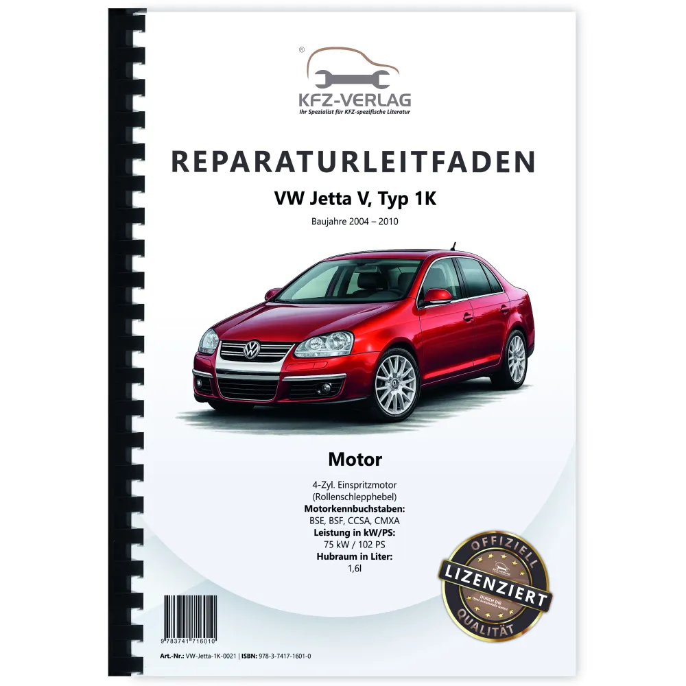 VW Jetta 5 Typ 1K 2004-2010 4-Zyl. 1,6l Benzinmotor 102 PS Reparaturanleitung