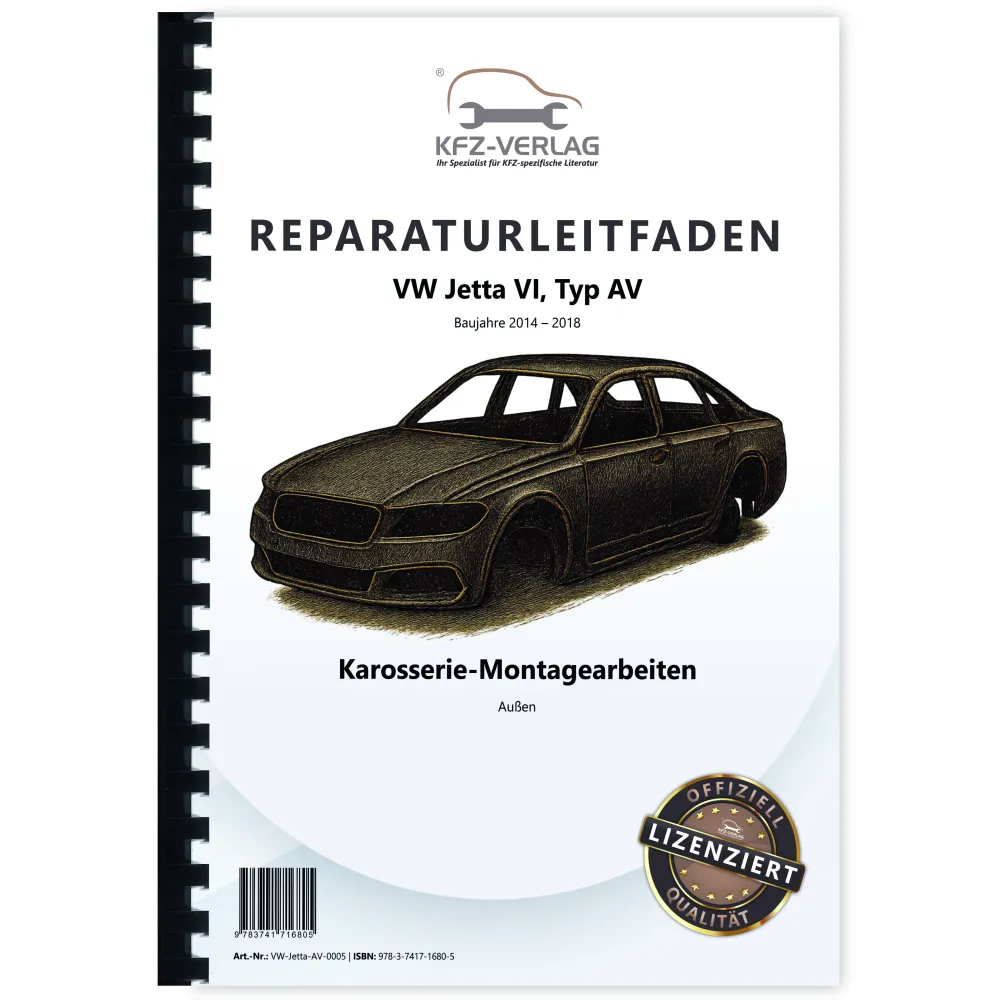VW Jetta 6 Typ AV 2014-2018 Karosserie Montagearbeiten Außen Reparaturanleitung