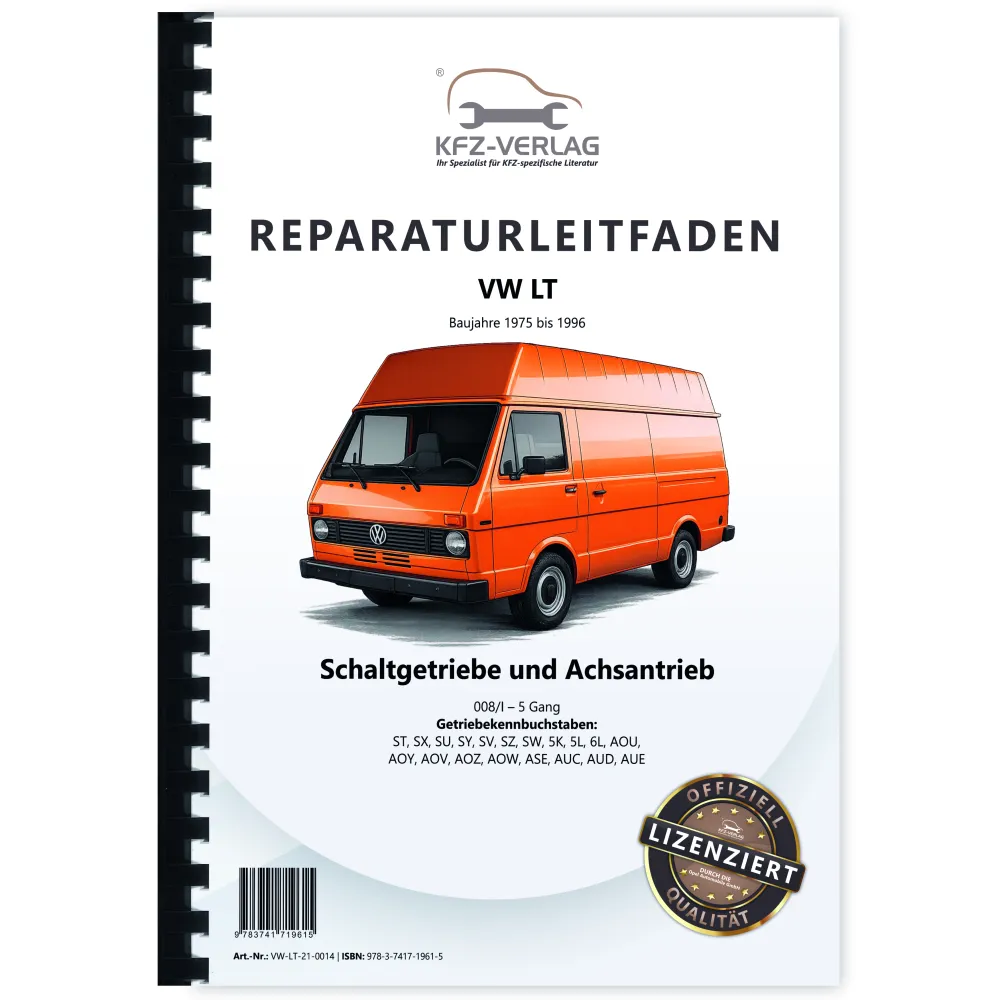 VW LT 1975-1996 5 Gang Schaltgetriebe 008/l Achsantrieb Reparaturanleitung