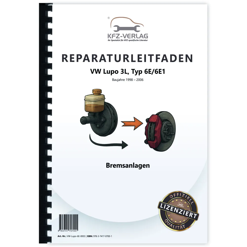 VW Lupo 3L Typ 6E 1998-2006 Bremsanlagen Bremsen System Reparaturanleitung
