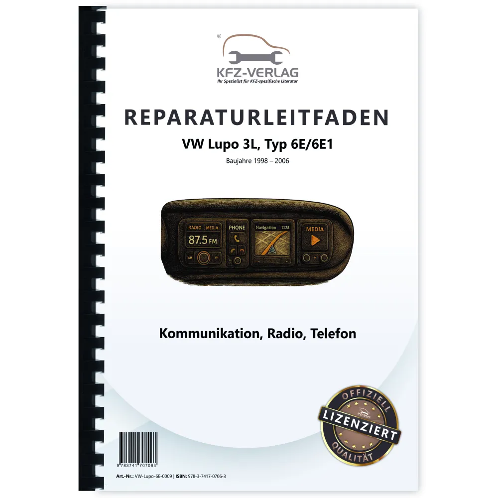 VW Lupo 3L Typ 6E 1998-2006 Radio Navigation Kommunikation Reparaturanleitung