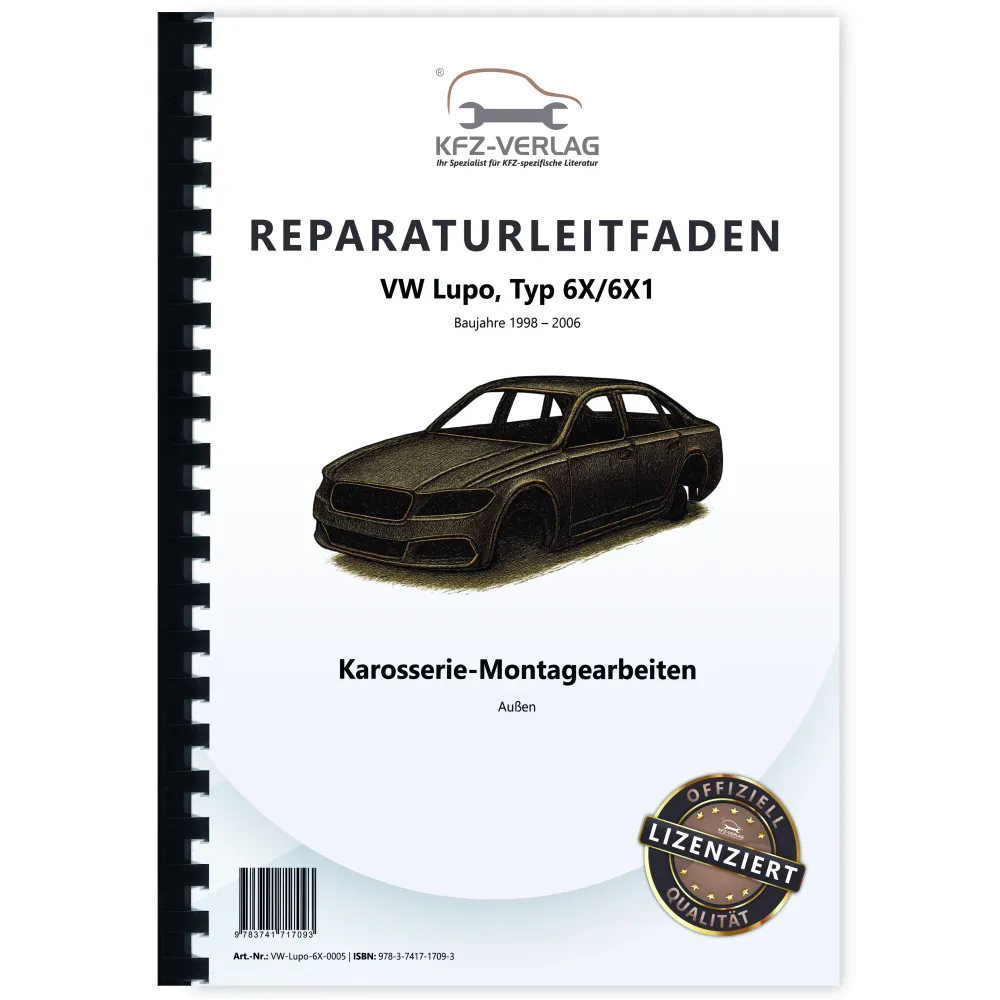 VW Lupo Typ 6X 1998-2006 Karosserie Montagearbeiten Außen Reparaturanleitung