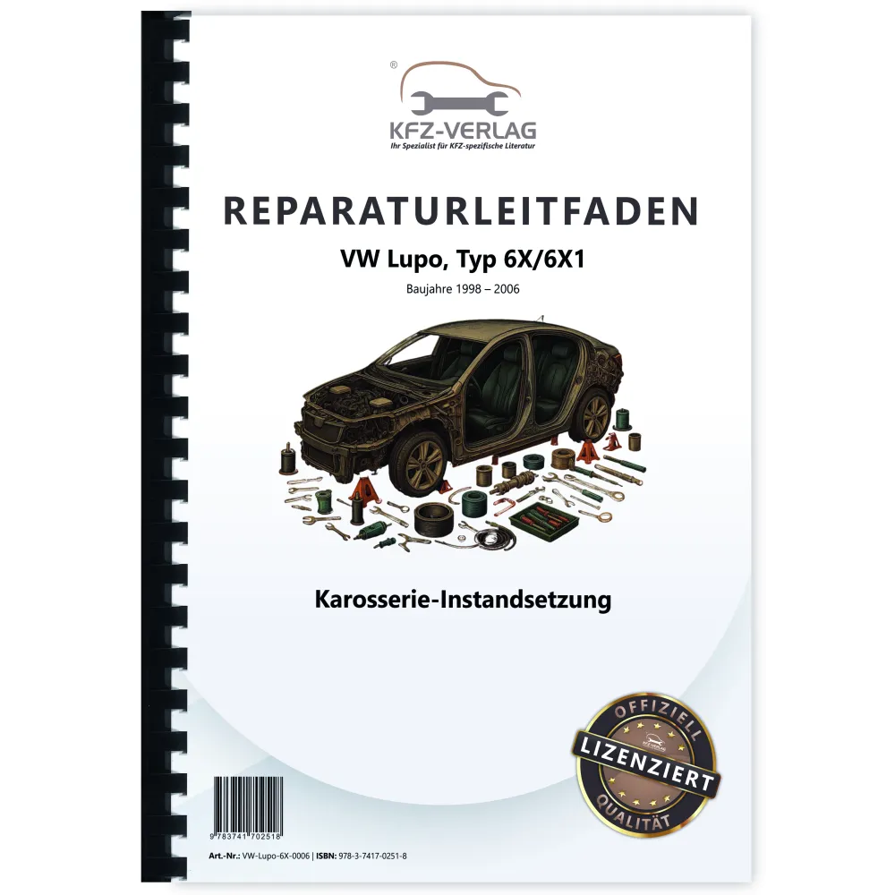 VW Lupo Typ 6X 1998-2006 Karosserie Unfall Instandsetzung Reparaturanleitung