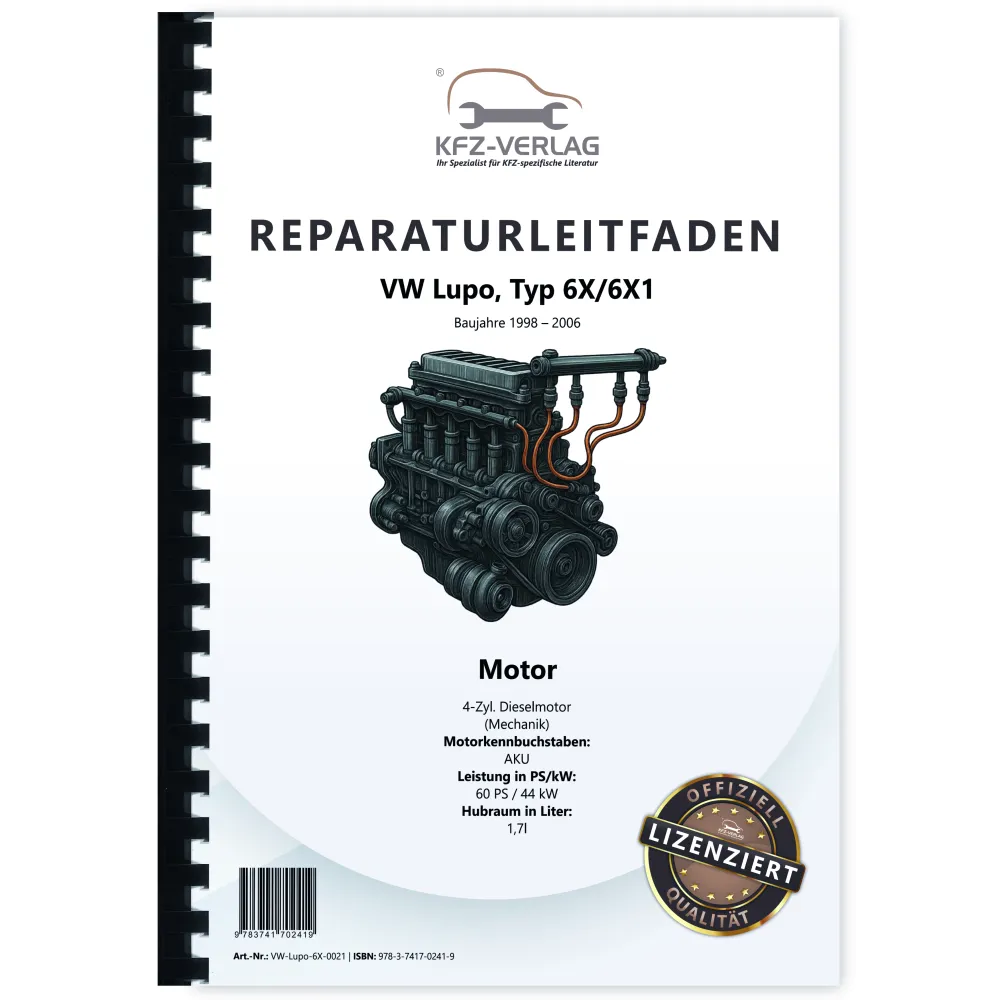 VW Lupo 6X 1998-2006 4-Zyl. 1,7l Dieselmotor 60 PS Mechanik Reparaturanleitung