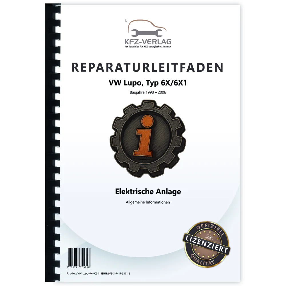 VW Lupo Typ 6X 1998-2006 Allgemeine Infos Elektrische Anlage Reparaturanleitung
