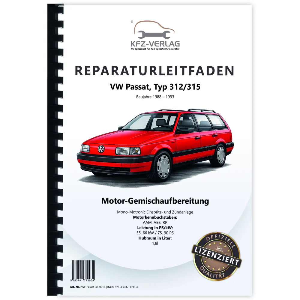 VW Passat 3 (88-93) Mono Motronic Einspritz Zündanlage 1,8l Reparaturanleitung