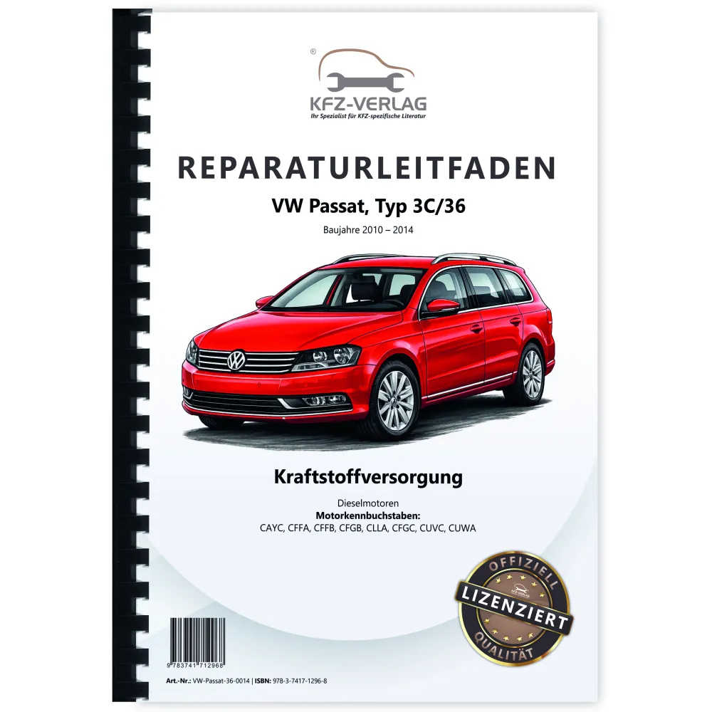 VW Passat 7 3C 2010-2014 Kraftstoffversorgung Dieselmotoren Reparaturanleitung