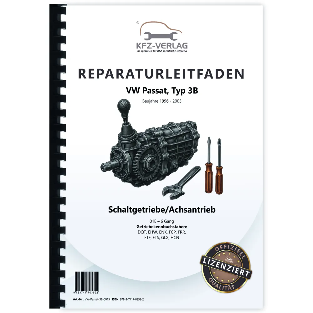 VW Passat 5 Typ 3B (96-05) 6 Gang Schaltgetriebe 01E Allrad Reparaturanleitung