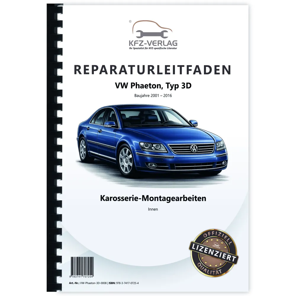 VW Phaeton Typ 3D 2001-2016 Karosserie Montagearbeiten Innen Reparaturanleitung