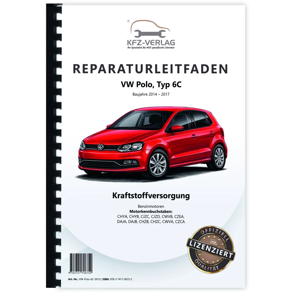 VW Polo 5 Typ 6C 2014-2017 Kraftstoffversorgung Benzinmotoren Reparaturanleitung