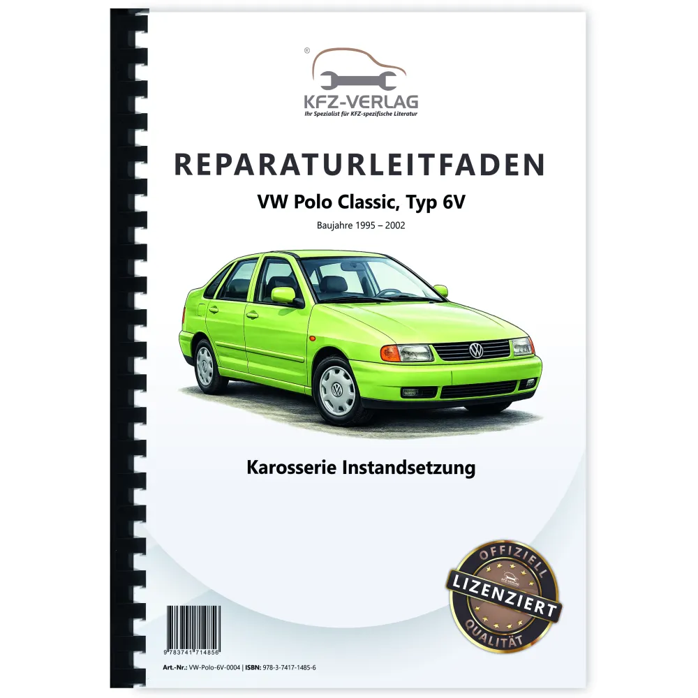 VW Polo Classic 6V (95-02) Karosserie Instandsetzung Reparaturanleituranleitung