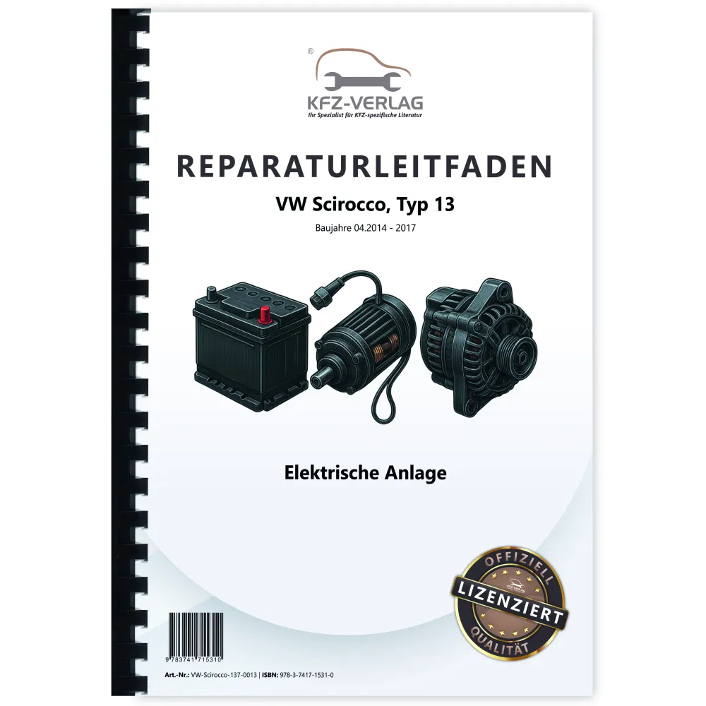 VW Scirocco 13 2014-2017 Elektrische Anlage Elektrik Systeme Reparaturanleitung