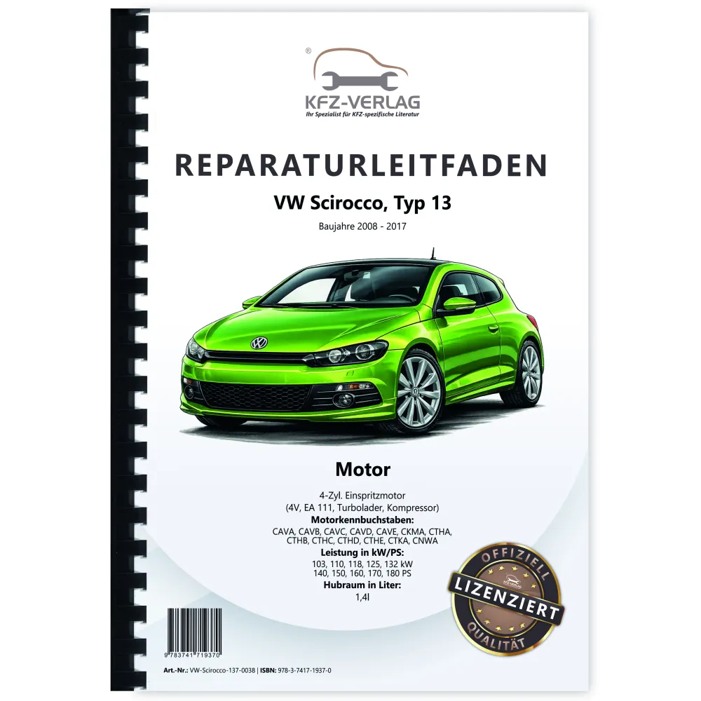VW Scirocco 13 (08-17) 4-Zyl. 1,4l Benzinmotor 140-180 PS 4V Reparaturanleitung