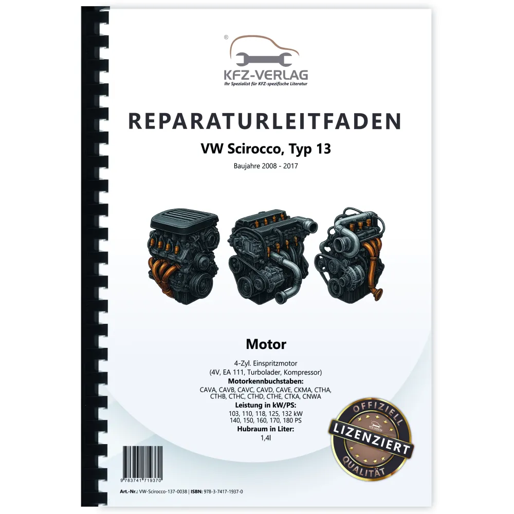 VW Scirocco 13 (08-17) 4-Zyl. 1,4l Benzinmotor 140-180 PS 4V Reparaturanleitung