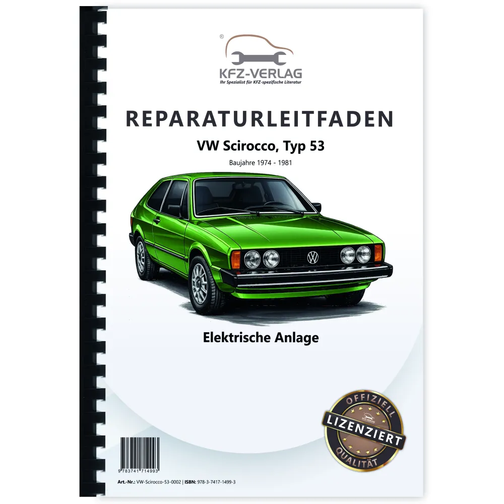 VW Scirocco 53 (74-81) Elektrische Anlage Elektrik Systeme Reparaturanleitung