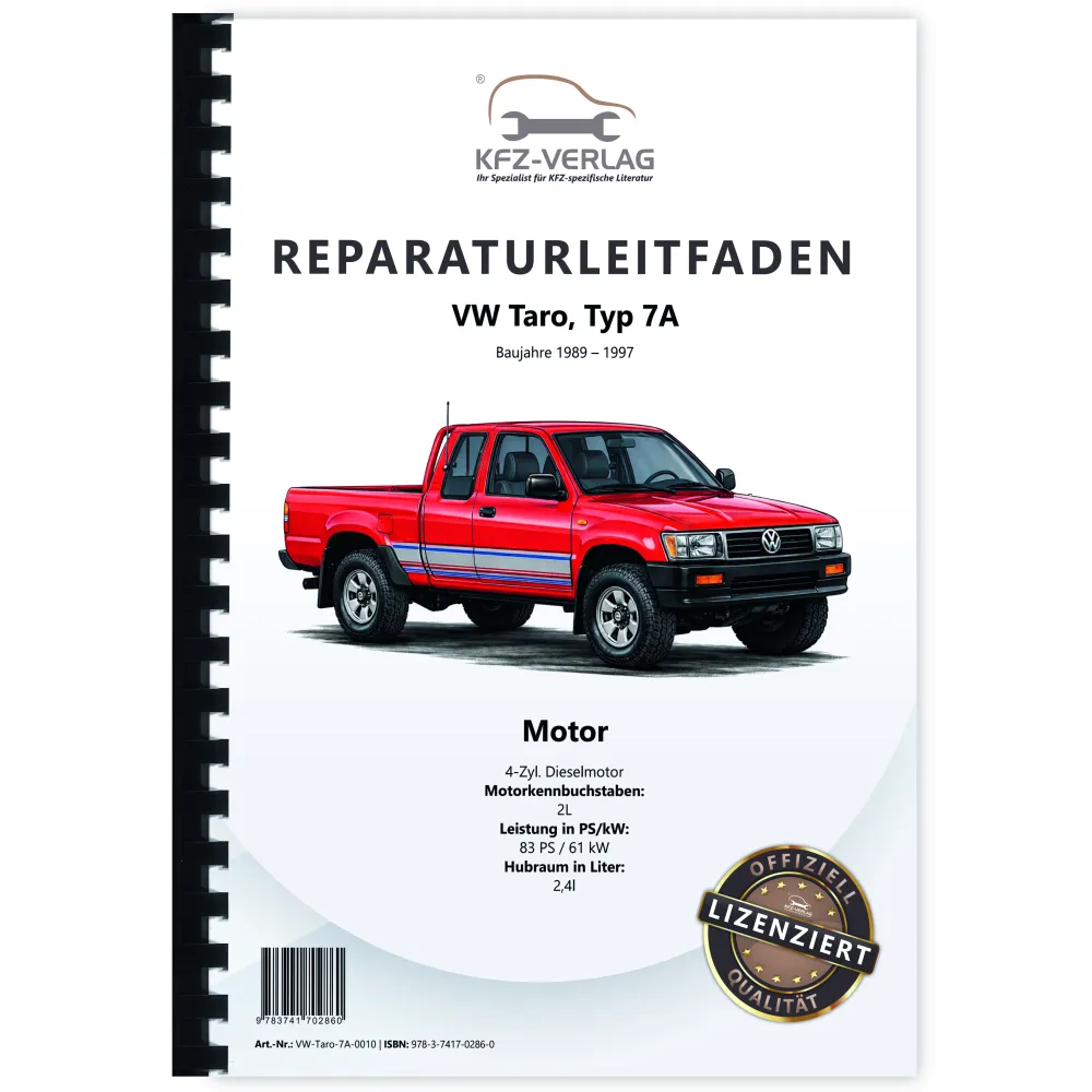 VW Taro Typ 7A 1989-1997 4-Zyl. 2,4l Dieselmotor 83 PS Reparaturanleitung