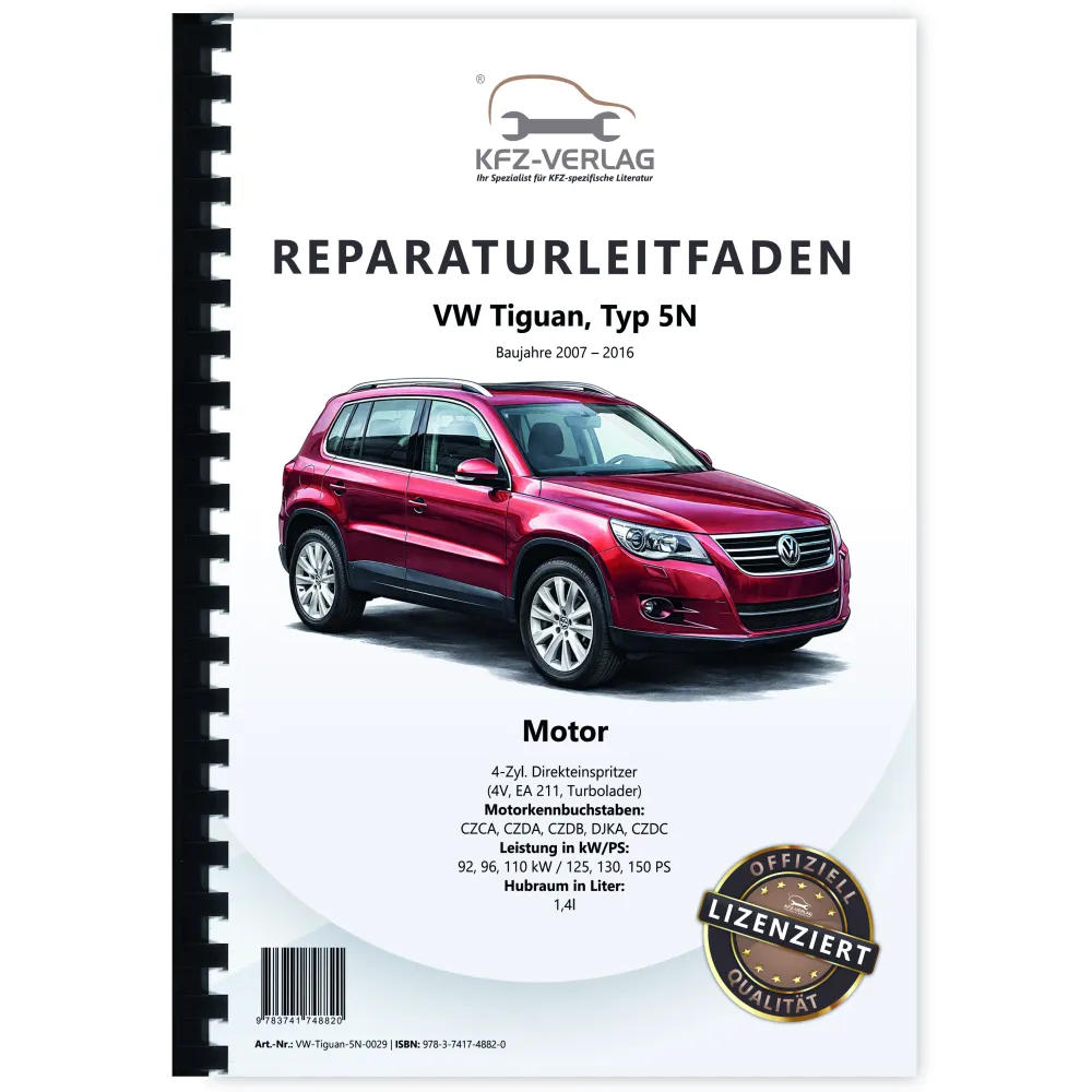 VW Tiguan Typ 5N (07-16) 4-Zyl. 1,4l Benzinmotor 125-140 PS Reparaturanleitung
