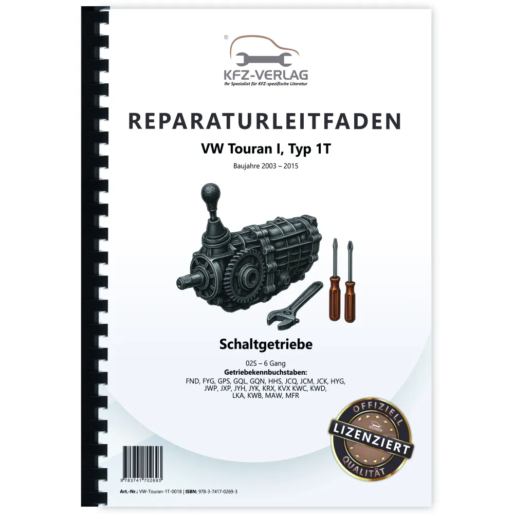 VW Touran Typ 1T 2003-2015 6 Gang Schaltgetriebe 02S Kupplung Reparaturanleitung