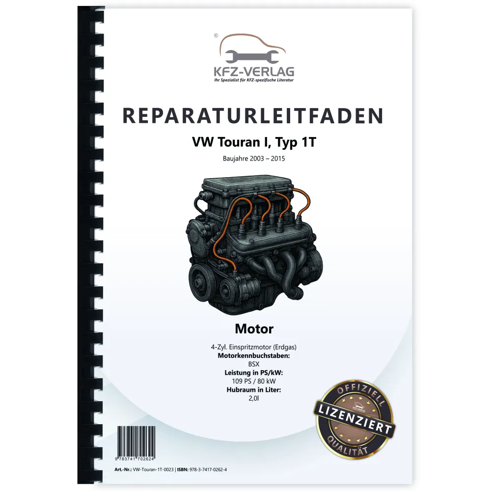 VW Touran 1T 2003-2015 4-Zyl. 2,0l Erdgas Benzinmotor 109 PS Reparaturanleitung