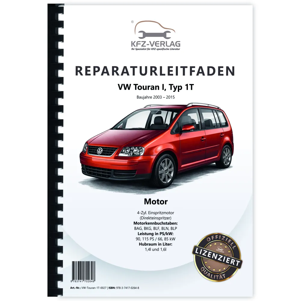 VW Touran 1T 2003-2015 4-Zyl. 1,4l 1,6l Benzinmotor 90-115 PS Reparaturanleitung