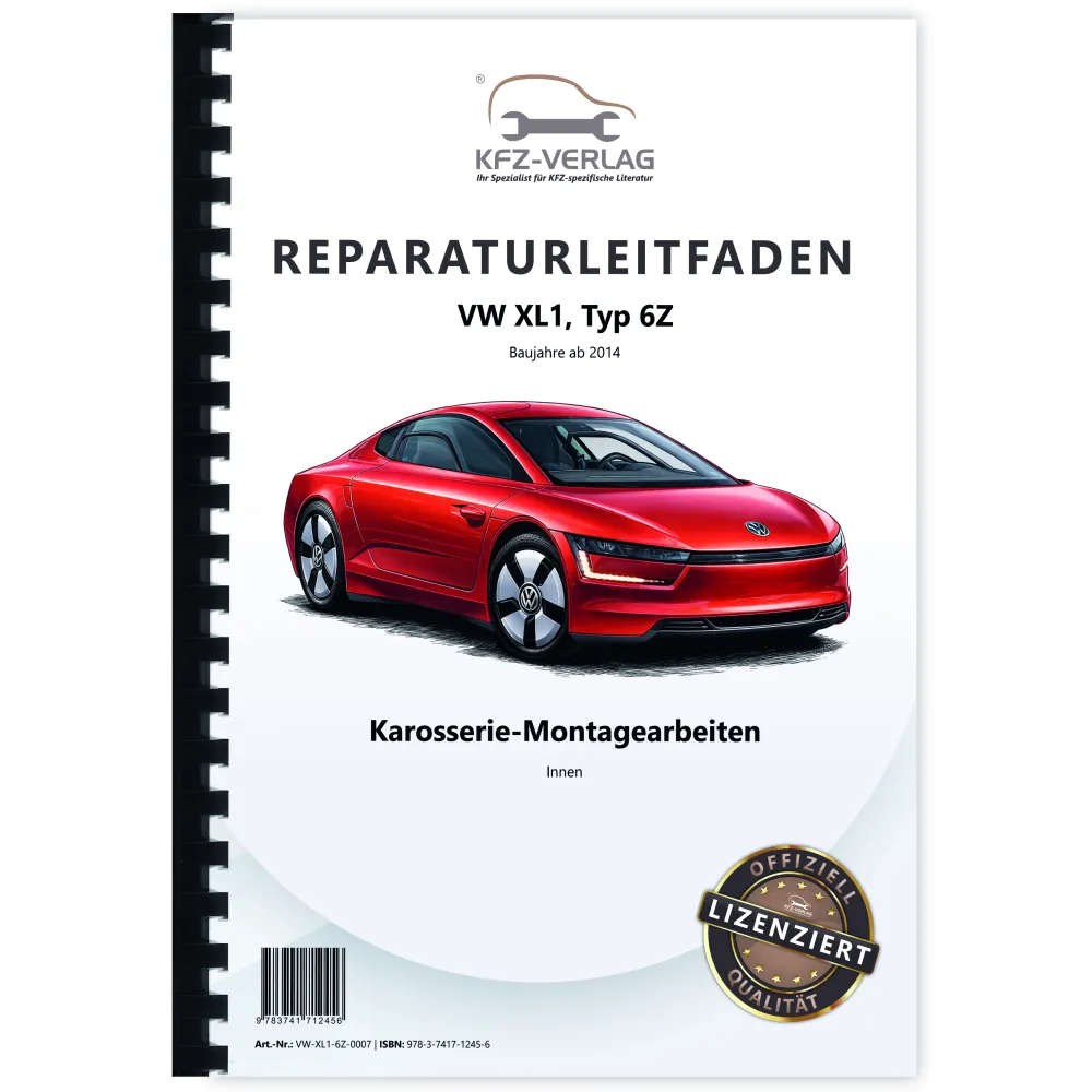 VW XL1 Typ 6Z 2012-2016 Karosserie Montagearbeiten Innen Reparaturanleitung