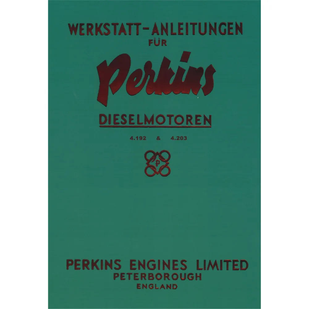 Perkins 4.192 4.203 Dieselmotor 4-Zylinder  Werkstatthandbuch Werkstattanleitung