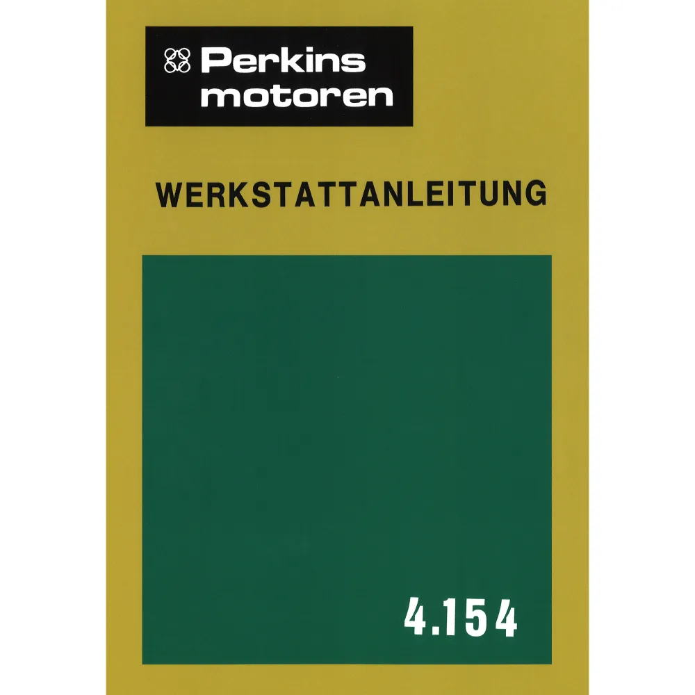Perkins 4.154 4-Zylinder Dieselmotor Werkstatthandbuch Werkstattanleitung