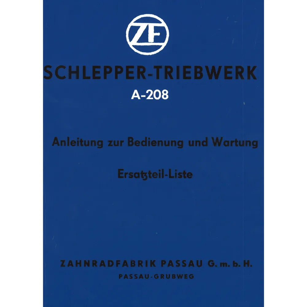ZF Friedrichshafen Schleppertriebwerk A208 Bedienungsanleitung Betriebsanleitung